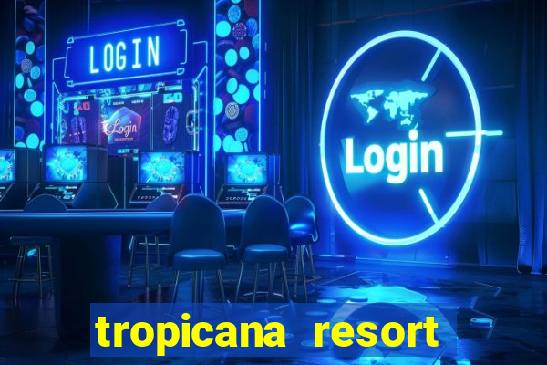 tropicana resort and casino las vegas