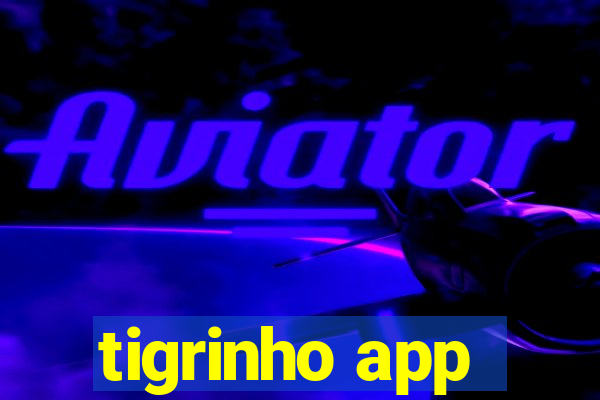 tigrinho app