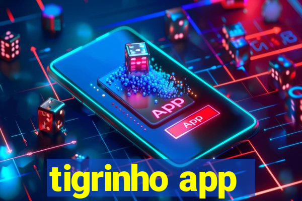 tigrinho app