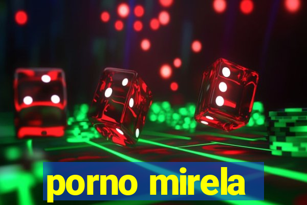 porno mirela