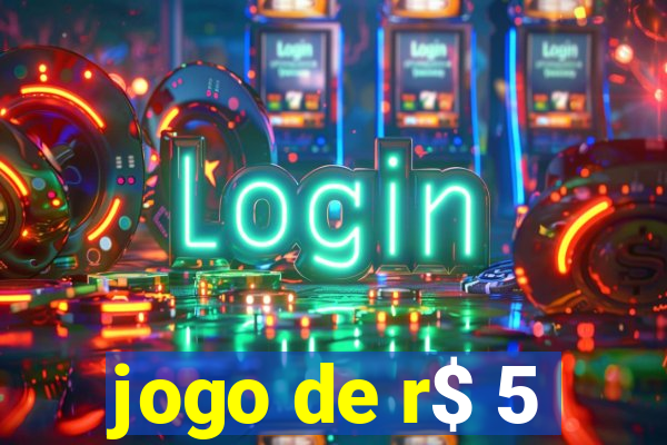 jogo de r$ 5