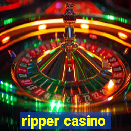 ripper casino