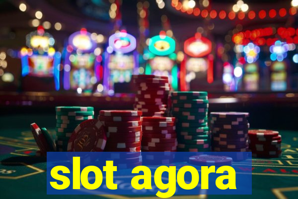 slot agora