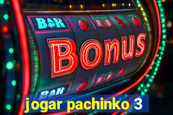 jogar pachinko 3