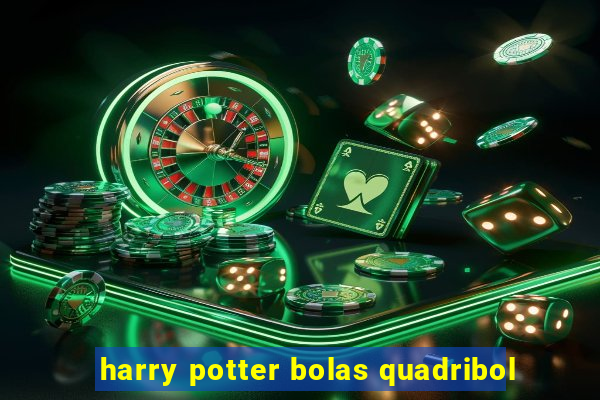 harry potter bolas quadribol