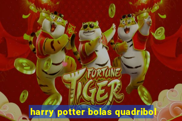 harry potter bolas quadribol