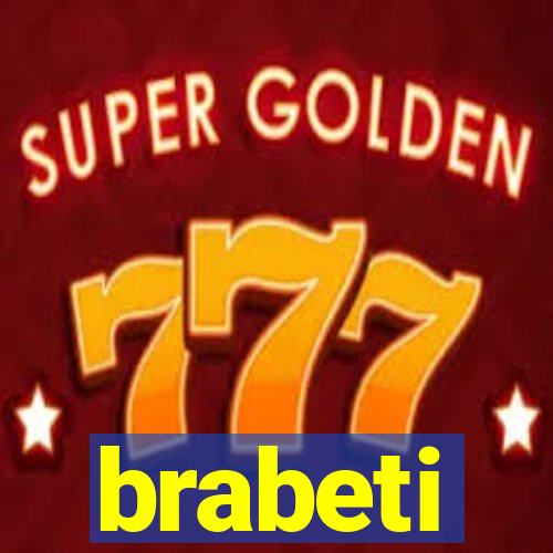 brabeti