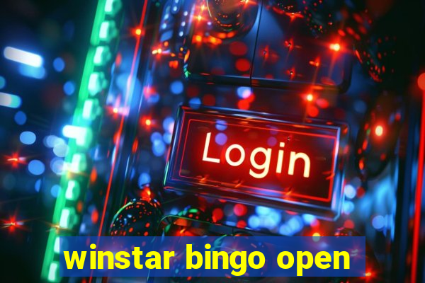 winstar bingo open