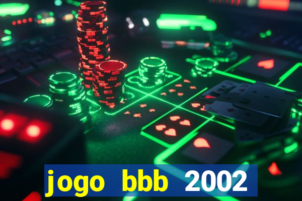 jogo bbb 2002 download android