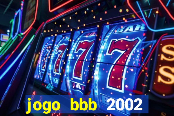 jogo bbb 2002 download android