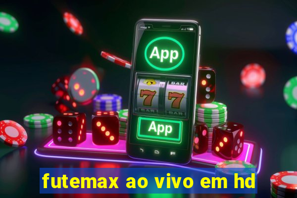 futemax ao vivo em hd