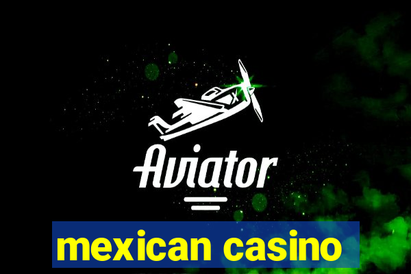 mexican casino