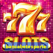 bancabetesporte