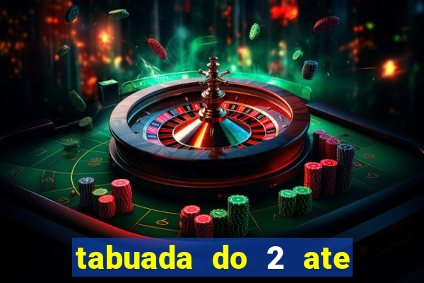 tabuada do 2 ate o 5