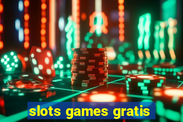 slots games gratis