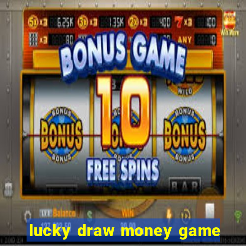 lucky draw money game