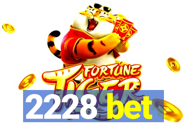 2228 bet