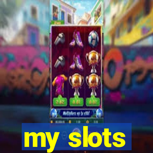 my slots