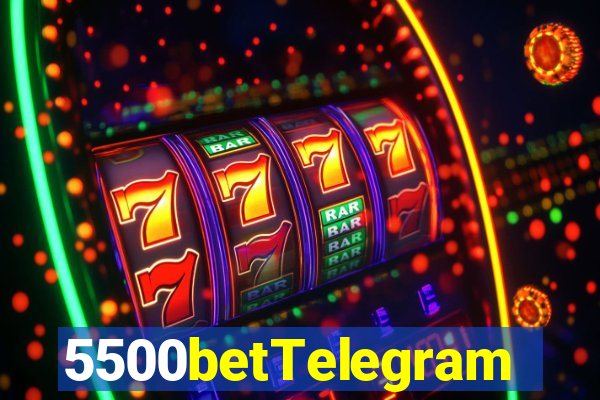 5500betTelegram