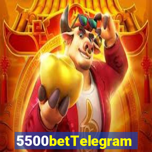 5500betTelegram