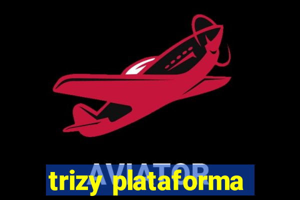 trizy plataforma