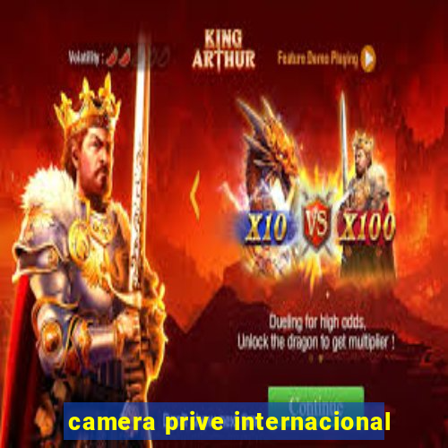 camera prive internacional