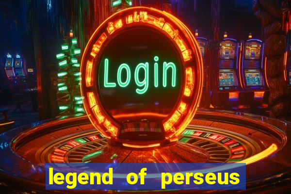 legend of perseus slot free play