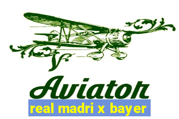 real madri x bayer