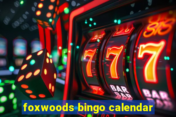 foxwoods bingo calendar