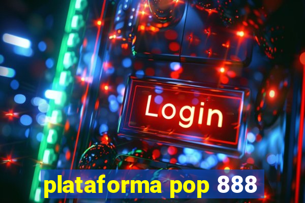 plataforma pop 888