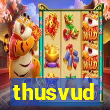 thusvud