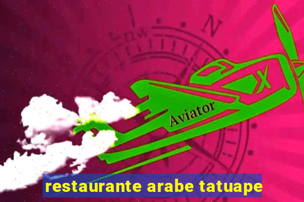 restaurante arabe tatuape