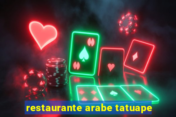 restaurante arabe tatuape