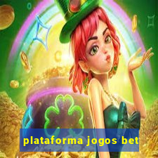 plataforma jogos bet