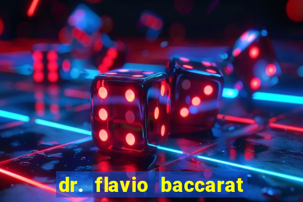 dr. flavio baccarat franco montoro