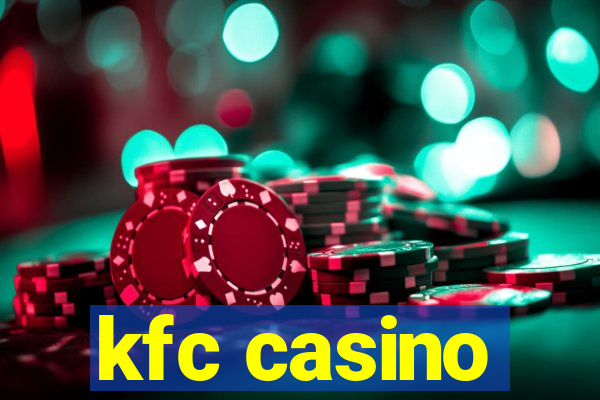 kfc casino