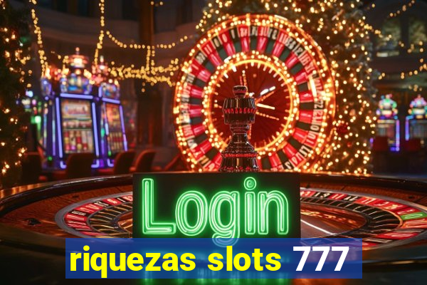 riquezas slots 777