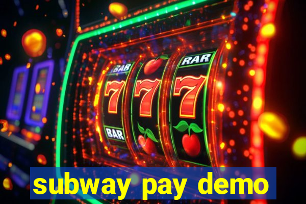 subway pay demo