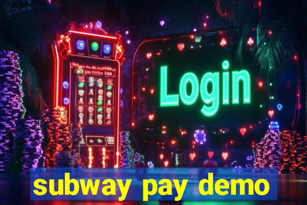 subway pay demo