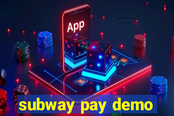 subway pay demo