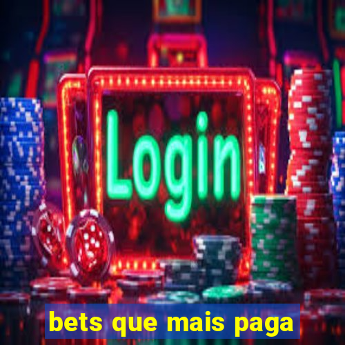 bets que mais paga