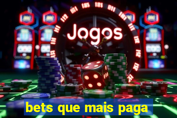 bets que mais paga