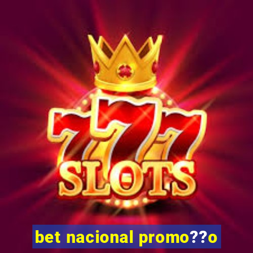 bet nacional promo??o