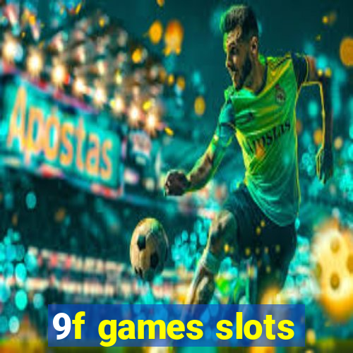 9f games slots