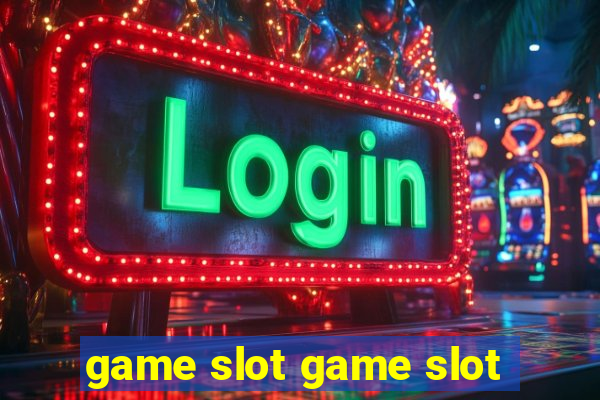 game slot game slot