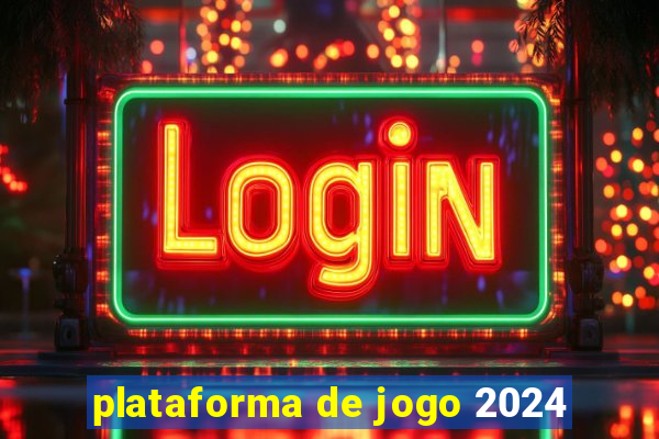 plataforma de jogo 2024