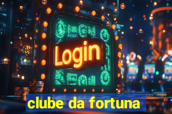 clube da fortuna