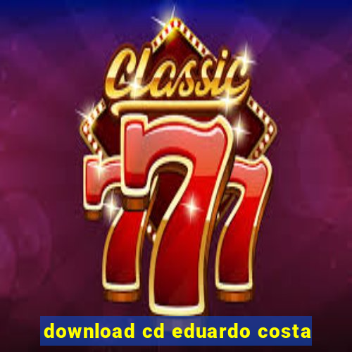 download cd eduardo costa