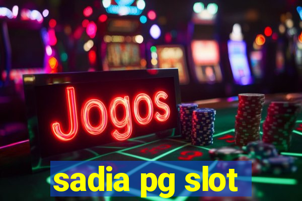 sadia pg slot