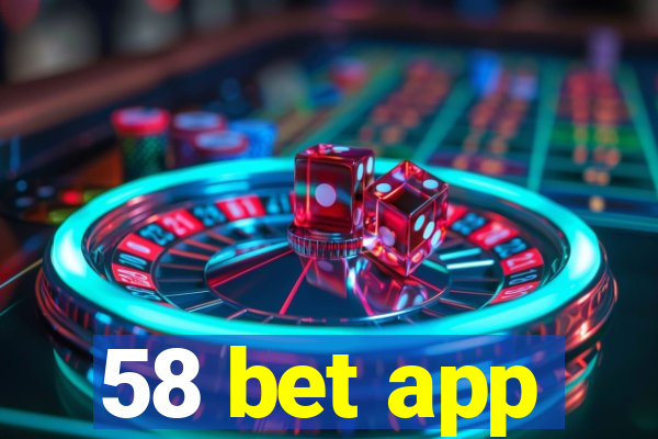 58 bet app